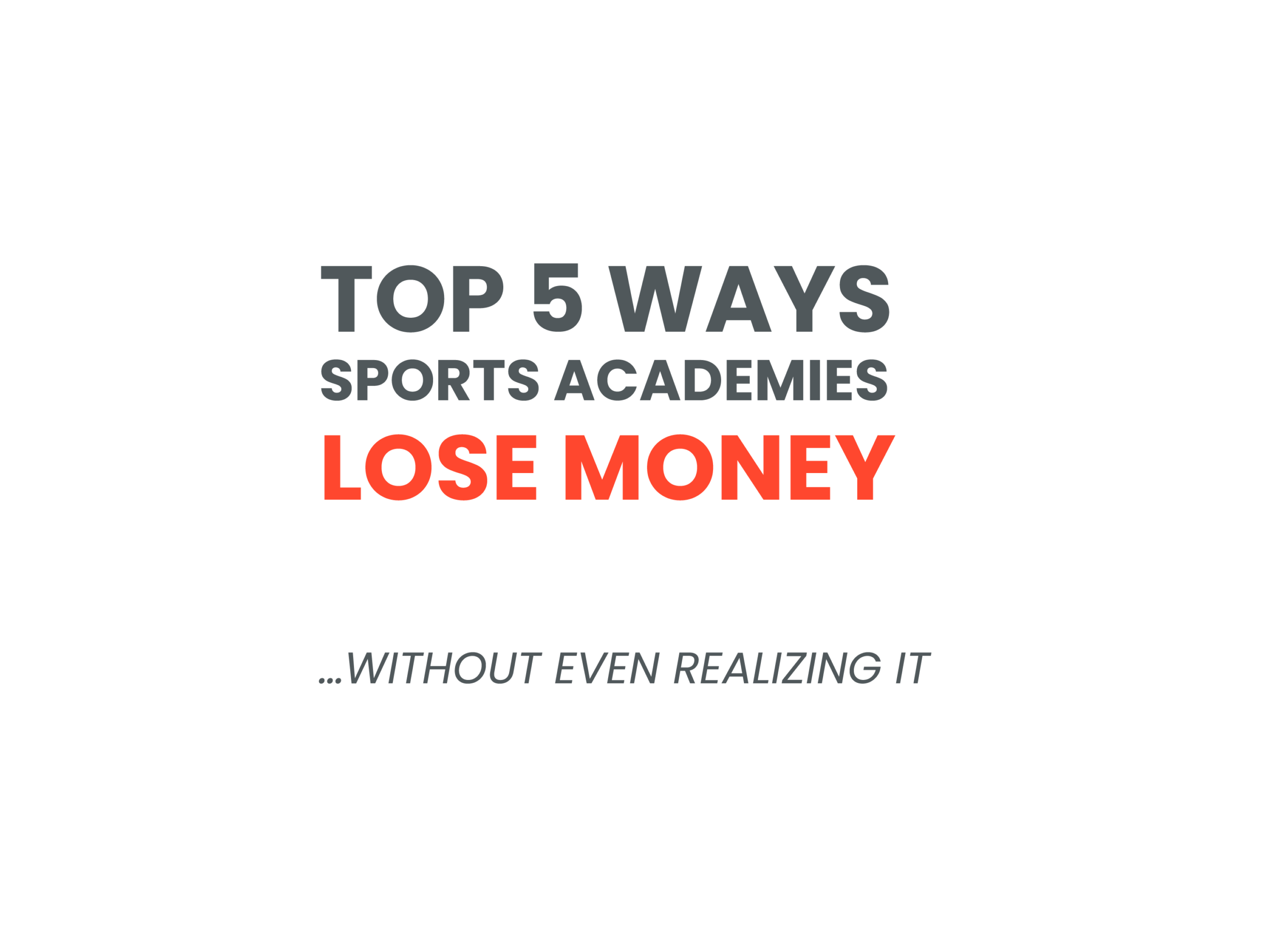 top 5 ways sports academies lose money without even realizing it, in2 in2sports