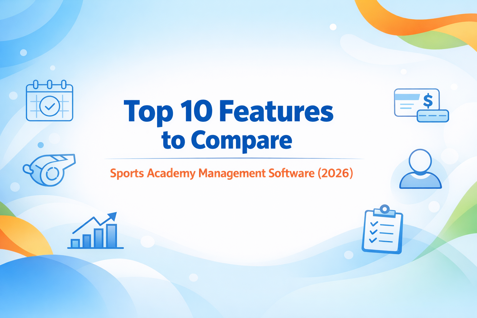 top 10 features to compare sports academies in 2026