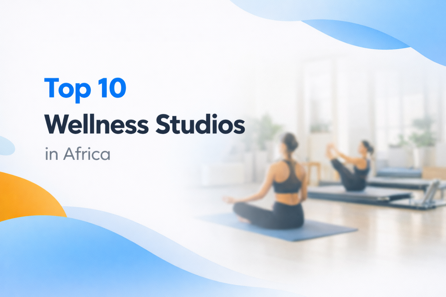 top 10 wellness studios in Africa