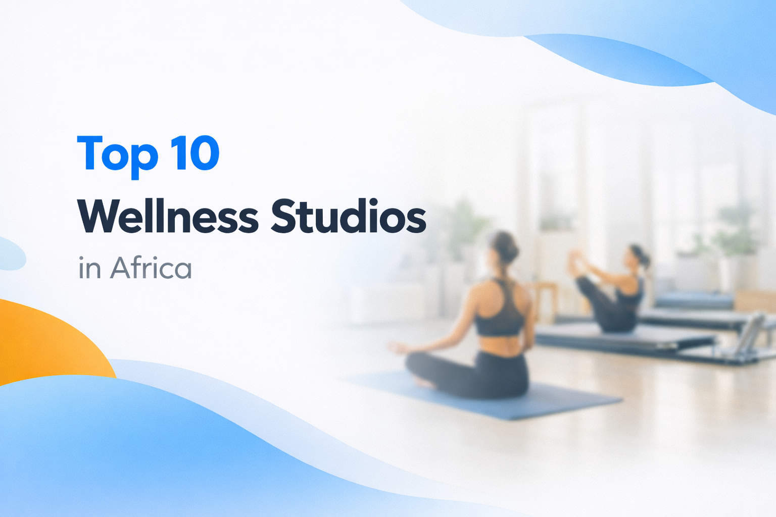 top 10 wellness studios in Africa