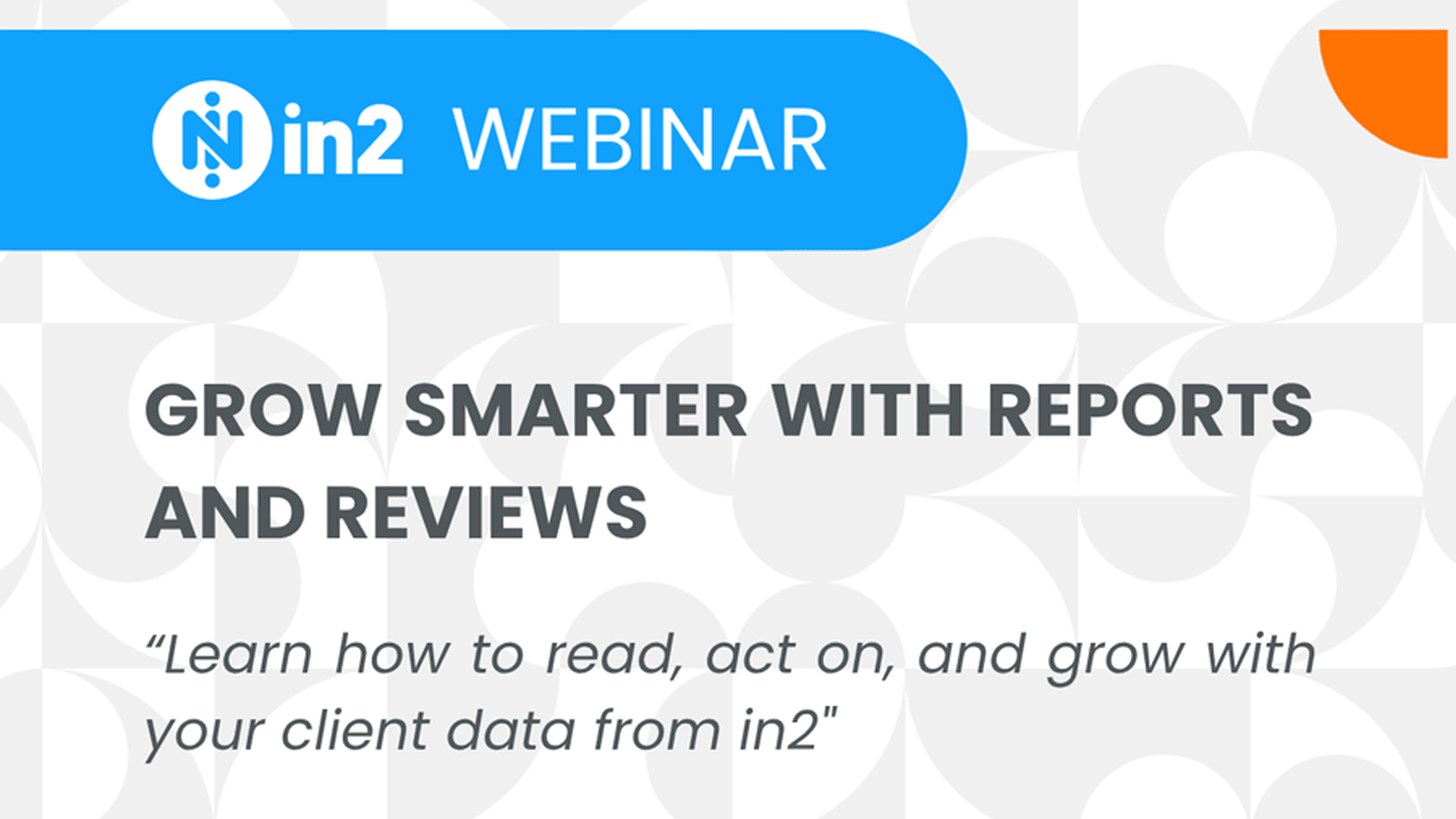 Grow Smarter with Reports and Reviews